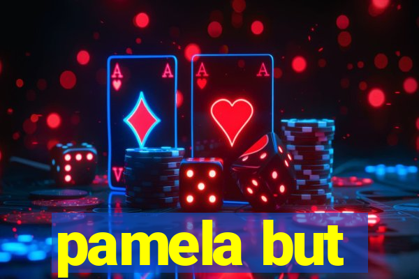 pamela but